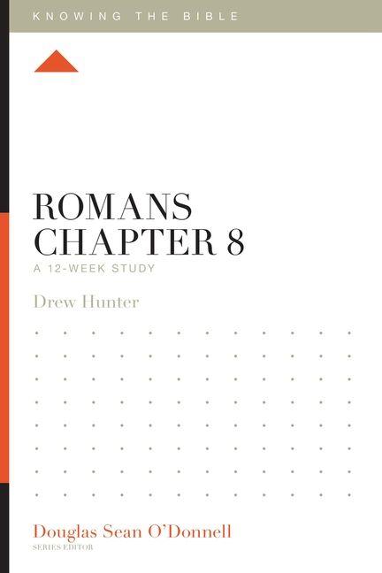 Książka Romans Chapter 8 – A 12–Week Study Drew Hunter