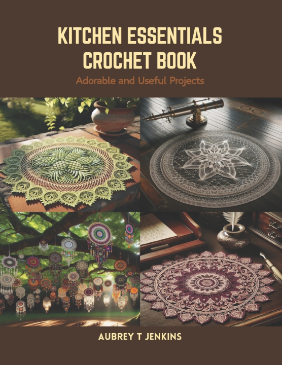 Kniha Kitchen Essentials Crochet Book Aubrey T Jenkins