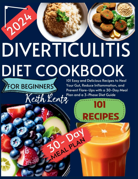 Książka Diverticulitis Cookbook for Beginners 2024 Keith Lentz