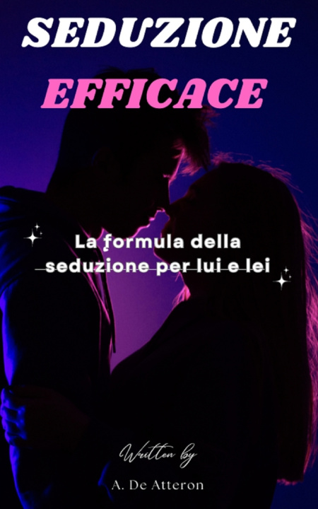 Książka Seduzione Efficace A. De Atteron