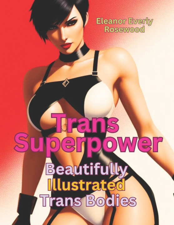 Kniha Trans Superpower Eleanor Everly Rosewood