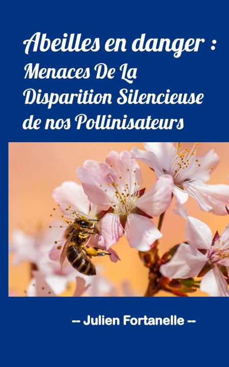 Książka Abeilles en danger Julien Fortanelle