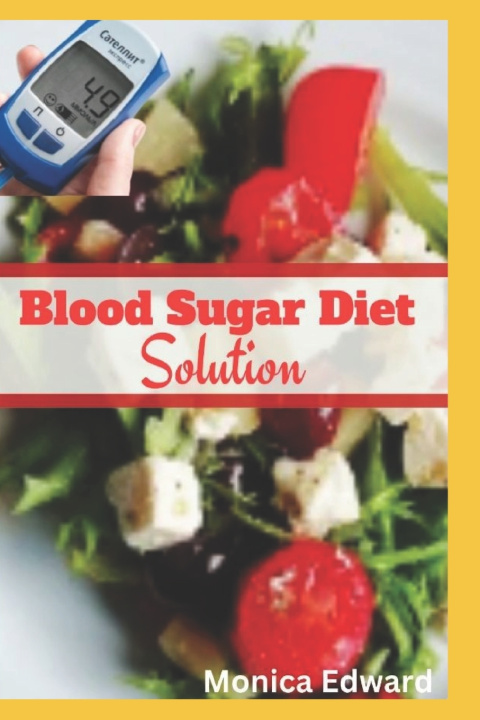 Knjiga Blood Sugar Diet Solution Monica Edward