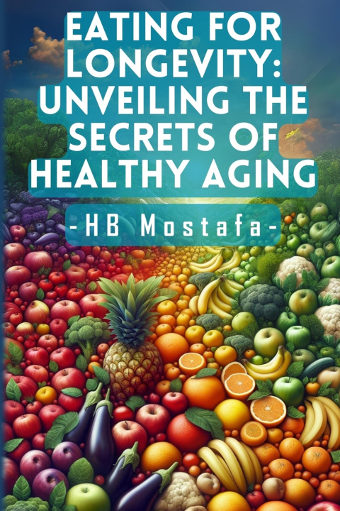 Książka Eating for Longevity HB Mostafa