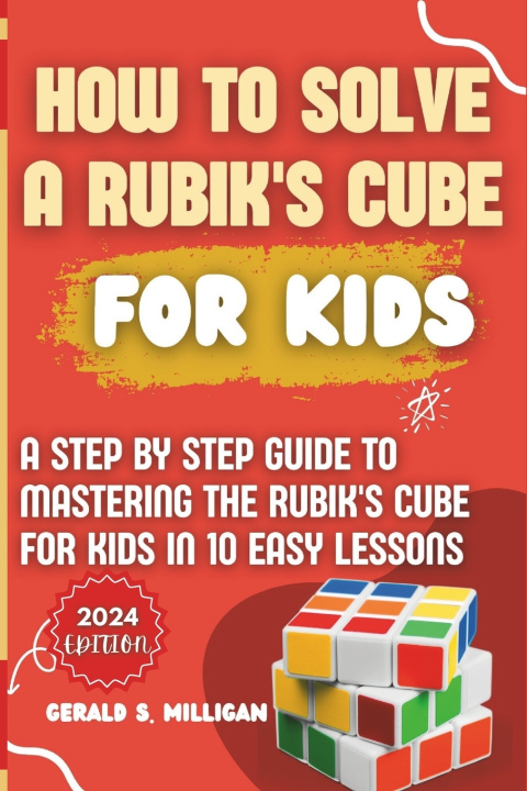 Knjiga HOW TO SOLVE A RUBIK'S CUBE FOR KIDS Gerald S. Milligan