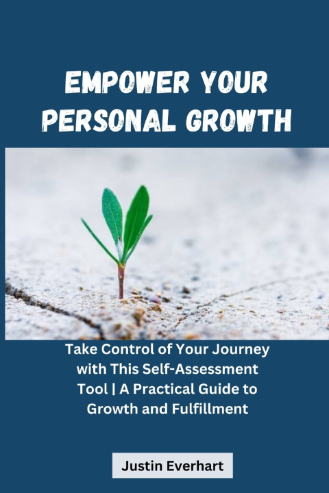Książka EMPOWER YOUR PERSONAL GROWTH Justin Everhart