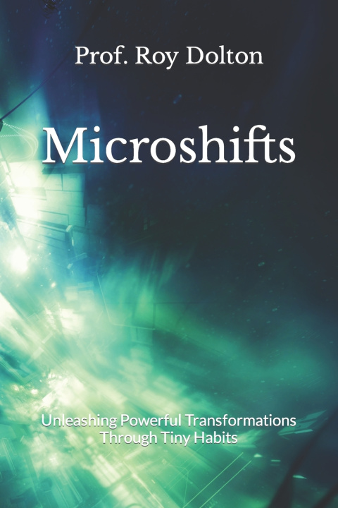 Kniha Microshifts Prof. Roy Dolton