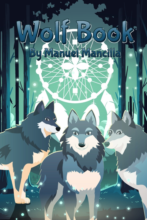 Kniha Wolf Book Manuel Mancilla