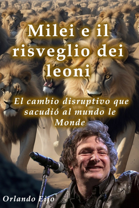 Kniha Milei e il Risveglio dei Leoni Orlando Eijo