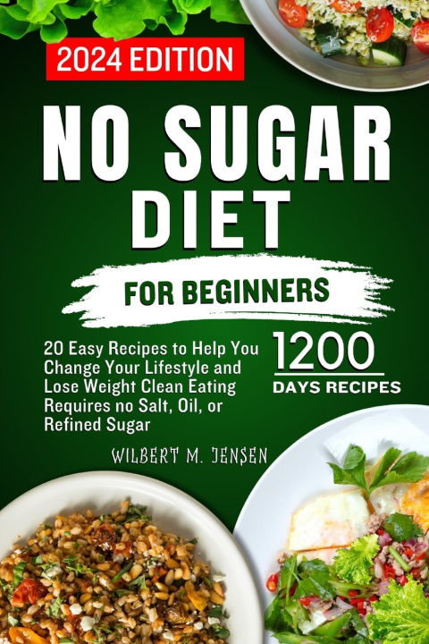 Książka NO SUGAR DIET FOR BEGINNERS Wilbert M. Jensen