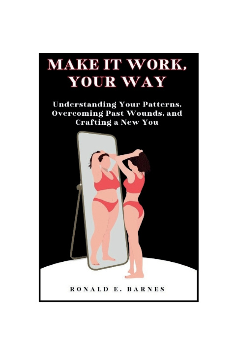 Kniha Make it work, your way Ronald E. Barnes