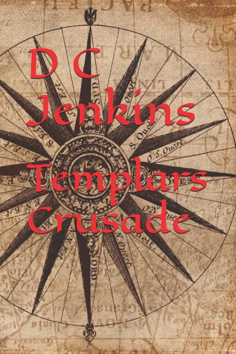 Knjiga Templars Crusade D C Jenkins