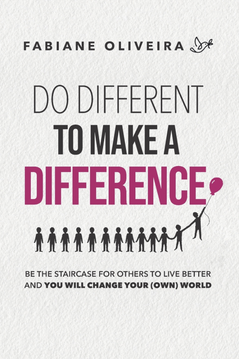 Kniha Do Different To Make a Difference Fabiane Oliveira