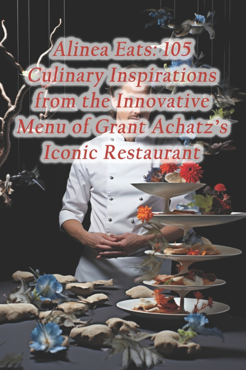 Kniha Alinea Eats Harvest Moon Fusion Hall