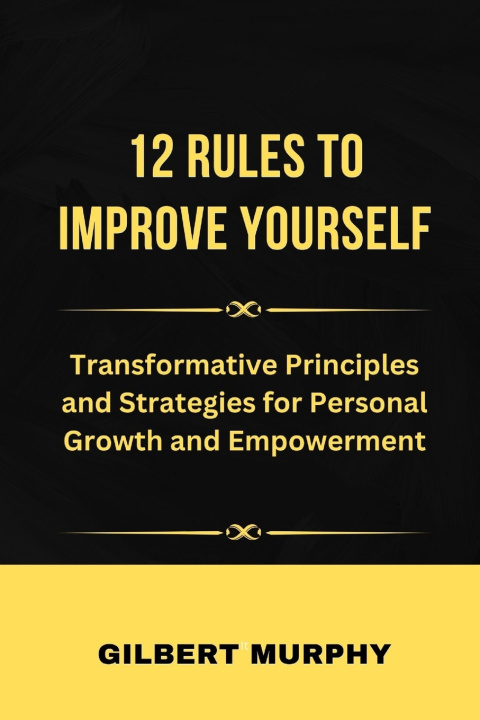 Książka 12 RULЕS TO IMPROVE YOURSELF Gilbert Murphy