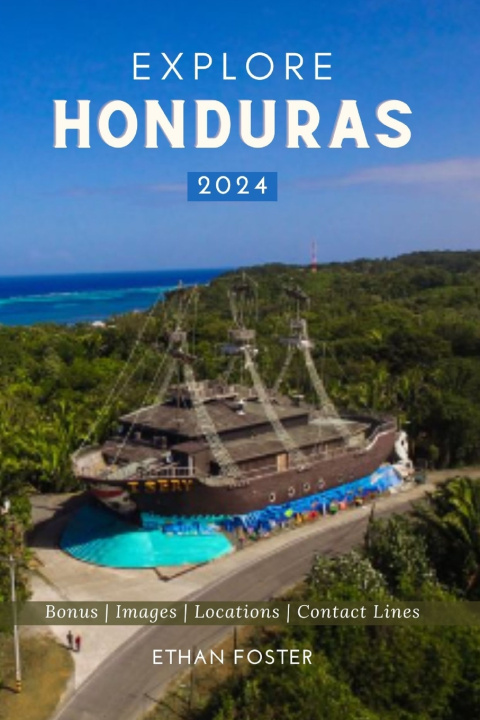 Kniha Explore Honduras 2024 Ethan Foster
