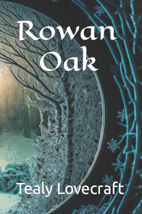 Kniha Rowan Oak Tealy Lovecraft