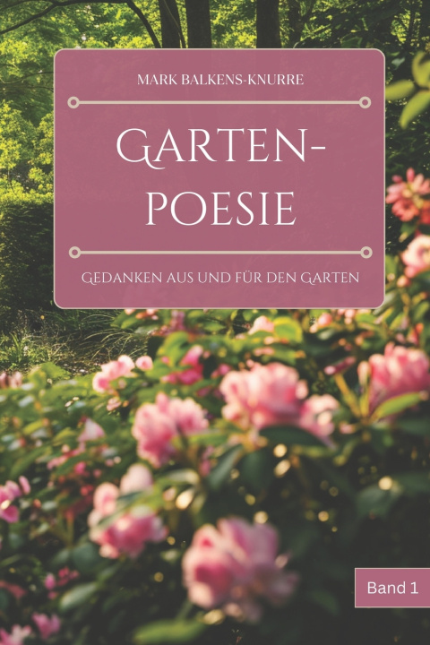 Knjiga Gartenpoesie Mark Balkens-Knurre