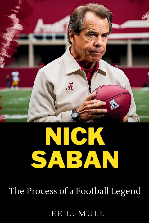Kniha NICK SABAN Lee L. Mull