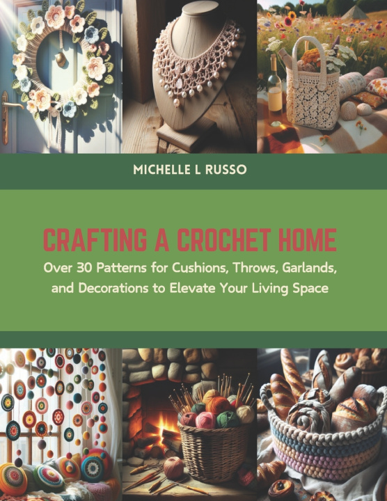 Książka Crafting a Crochet Home Michelle L Russo
