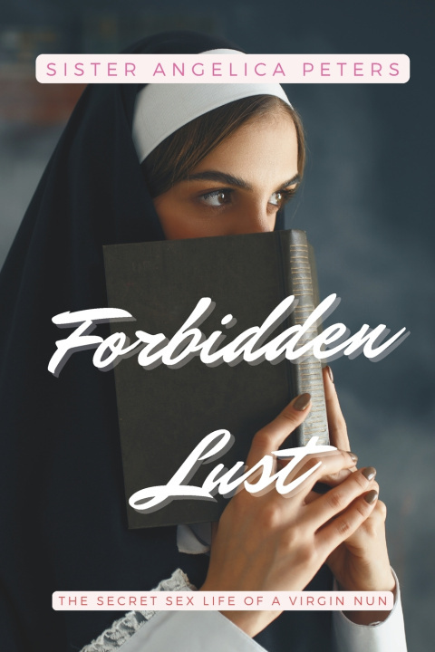 Kniha Forbidden Lust Sister Angelica Peters