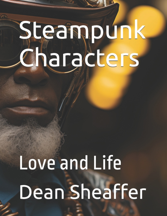 Kniha Steampunk Characters Dean E Sheaffer