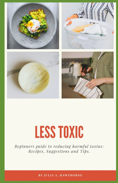 Kniha Less Toxic Julia A. Hawthorne
