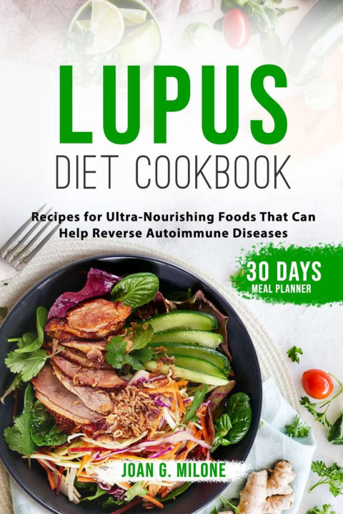 Książka Lupus Diet Cookbook Joan G. Milone