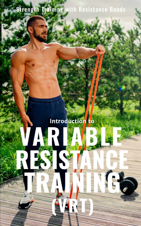 Kniha Variable Resistance Training (VRT) Fitness Research Publishing
