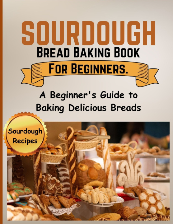 Książka Sourdough Bread Baking Book For Beginners. Sara Blackmon