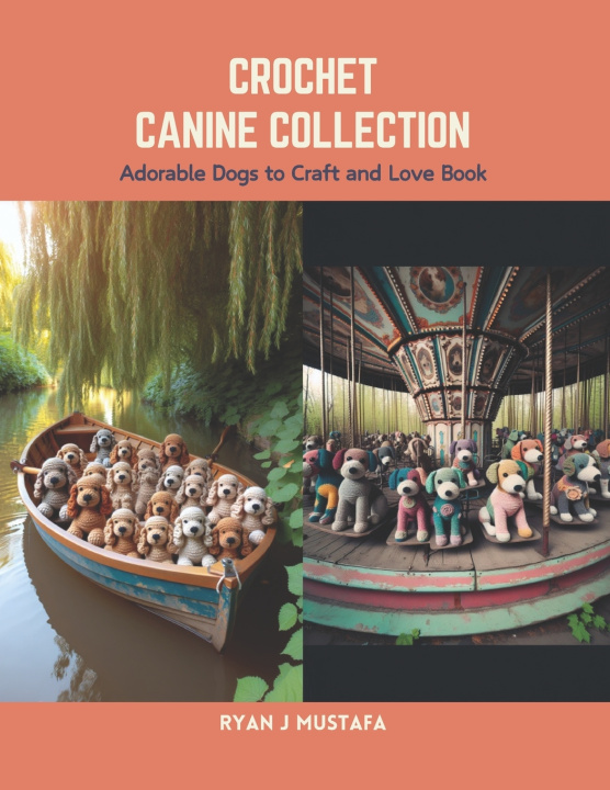 Kniha Crochet Canine Collection Ryan J Mustafa