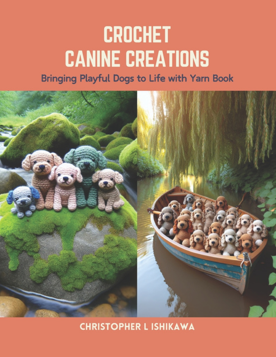 Buch Crochet Canine Creations Christopher L Ishikawa