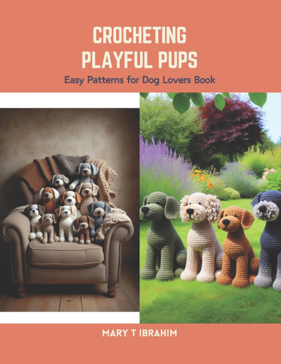 Kniha Crocheting Playful Pups Mary T Ibrahim