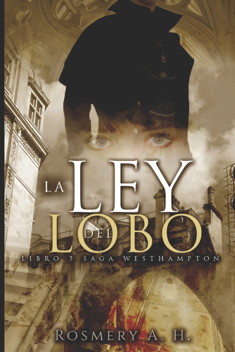Knjiga La Ley Del Lobo Rosmery A.H.