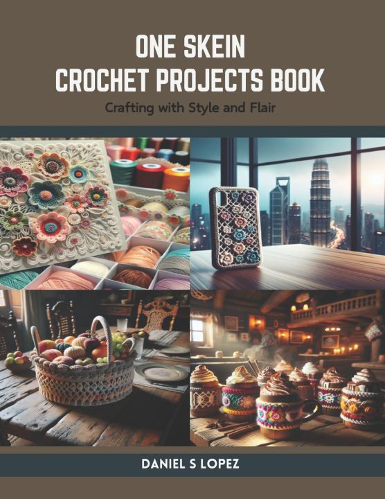Knjiga One Skein Crochet Projects Book Daniel S Lopez
