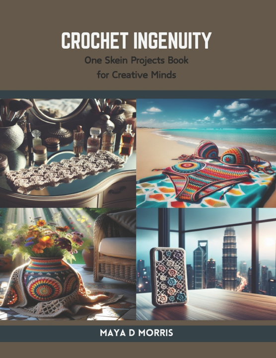 Kniha Crochet Ingenuity Maya D Morris