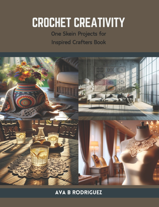 Knjiga Crochet Creativity Ava B Rodriguez