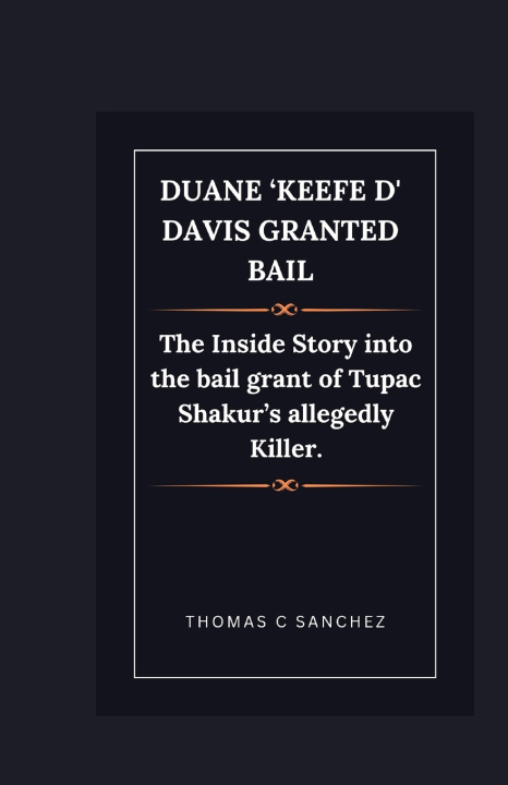 Książka Duane 'Keefe D' Davis granted bail Thomas C. Sanchez