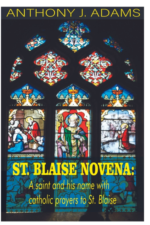 Knjiga ST. BLAISE NOVENA ANTHONY J. ADAMS
