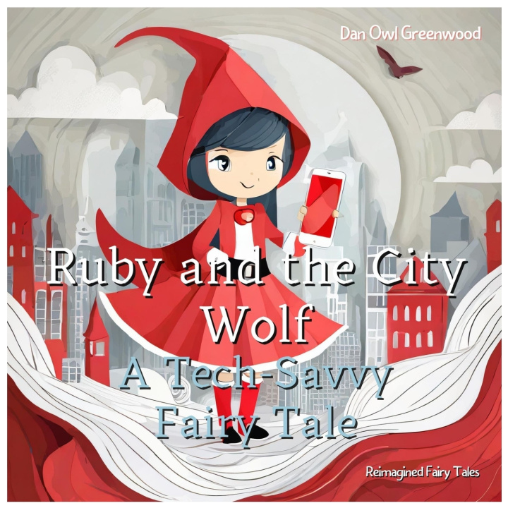 Knjiga Ruby and the City Wolf Dan Owl Greenwood