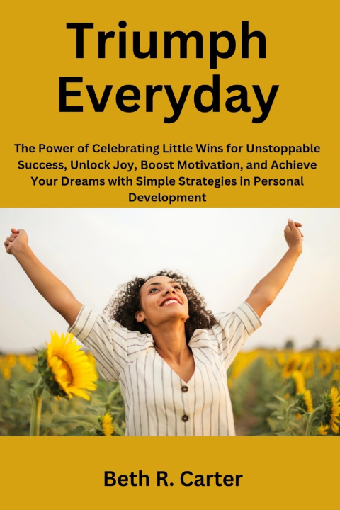 Knjiga Triumph Everyday Beth R. Carter