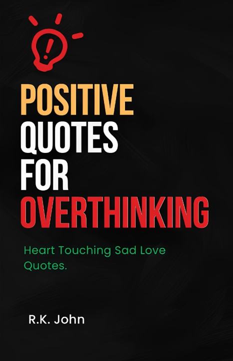 Książka Positive Quotes for Overthinking R.K. John