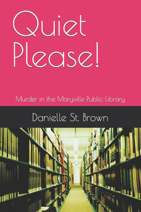 Kniha Quiet Please! Danielle St. Brown