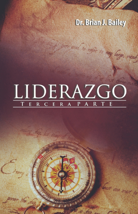 Knjiga Liderazgo III Brian J. Bailey