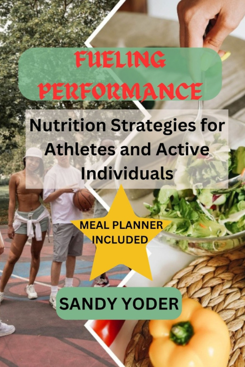 Kniha Fueling Performance Sandy Yoder