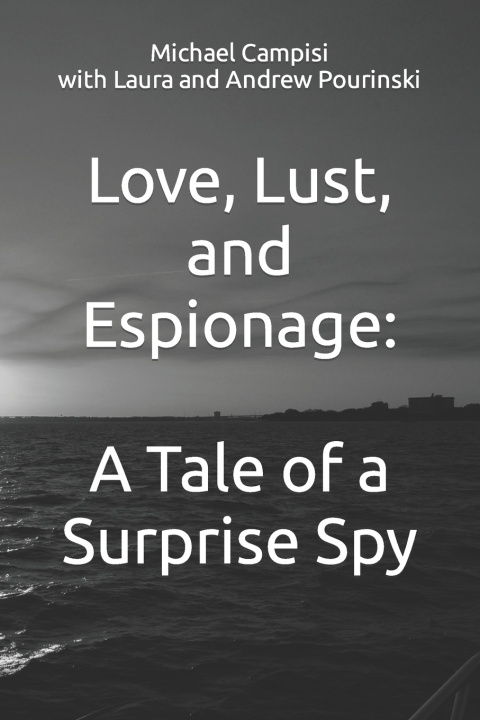 Kniha Love, Lust, and Espionage Laura Pourinski