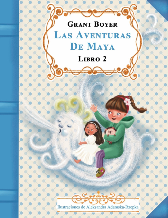 Knjiga Las aventuras de Maya Libro 2 Grant Jonathan Boyer