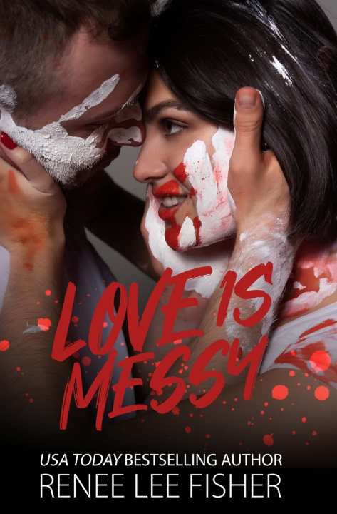 Knjiga Love Is Messy Renee Lee Fisher