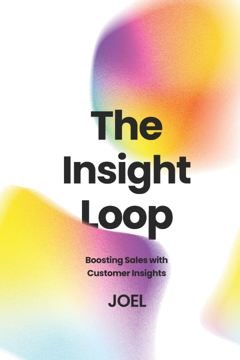Kniha The Insight Loop Joel K George