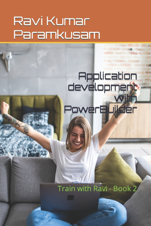 Knjiga Application development with PowerBuilder Ravi Kumar Paramkusam